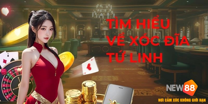 Xóc Đĩa Tứ Linh